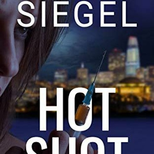 ( 0R3 ) Hot Shot (Mike Daley/Rosie Fernandez Legal Thriller Book 10) by  Sheldon Siegel ( OhS )