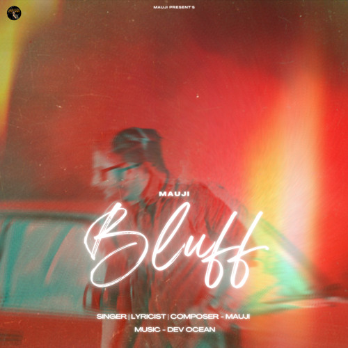Bluff | Mauji x Dev Ocean | New Punjabi Song 2022 | Latest Punjabi Songs
