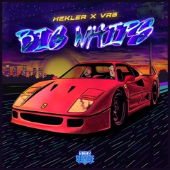 HEKLER, VRG - BIG WHIPS