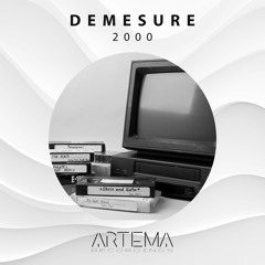 Demesure - 2000 (ARTEMA RECORDINGS)