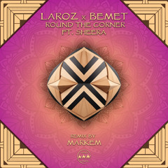 PREMIERE: Laroz, BEMET - Round The Corner Feat. Sheera (Original Mix) [Camel Riders]