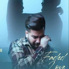 Faded Love Bally Thakur  Ft. Simmoo Gill  2023 New Punjabi Song  Sad Song.
