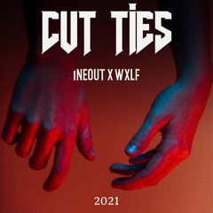 Cut Ties Ft. WXLF