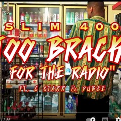 Slim 400, Dubee Aka Sugawolf, Cstarr - Too Brackin 4 The Radio (Audio) [Prod. By Lil Cyko]