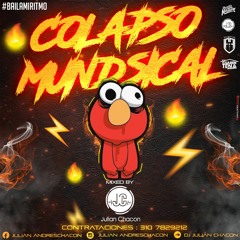 COLAPSO MUNDSICAL - Mixed By Julian Chacon 2k2k #QuedateEnCasa