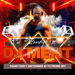RANDY PARTY SEPTEMBER 20 th PROMO SET