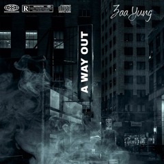 ZaaYung - A Way Out