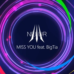 MISS YOU feat. BigTia