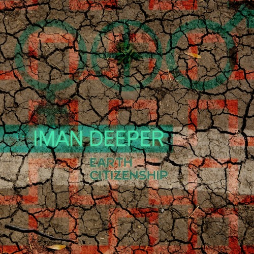 Iman Deeper - Earth Citizenship (Original Mix)