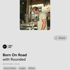 Rounded / Born On Road / SWU.FM / Ragga Jungle Xmas Special / 28/12/2023