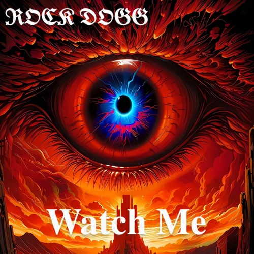 Watch Me(PROD.ROCK DOGG)