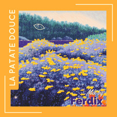 Mix by Ferdix N°2 - La Patate Douce Mixtape