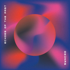 Echoes of the Past (Original Mix)