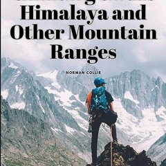 ⭐ DOWNLOAD PDF Climbing on the Himalaya and Other Mountain Ranges Full