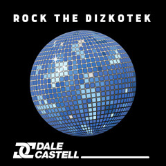 Dale Castell - Rock The Dizkotek