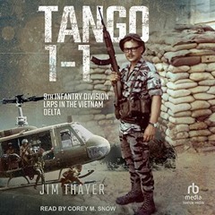 READ [PDF EBOOK EPUB KINDLE] Tango 1-1: 9th Infantry Division LRPs in the Vietnam Delta by  Jim Thay