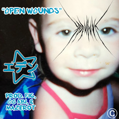OPEN WOUNDS - (PROD. FIG, OG ABI & MAZEROT)