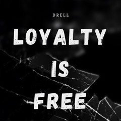 Loyalty Is Free