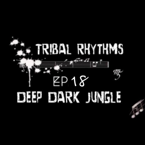 Tribal Rhythms EP 18
