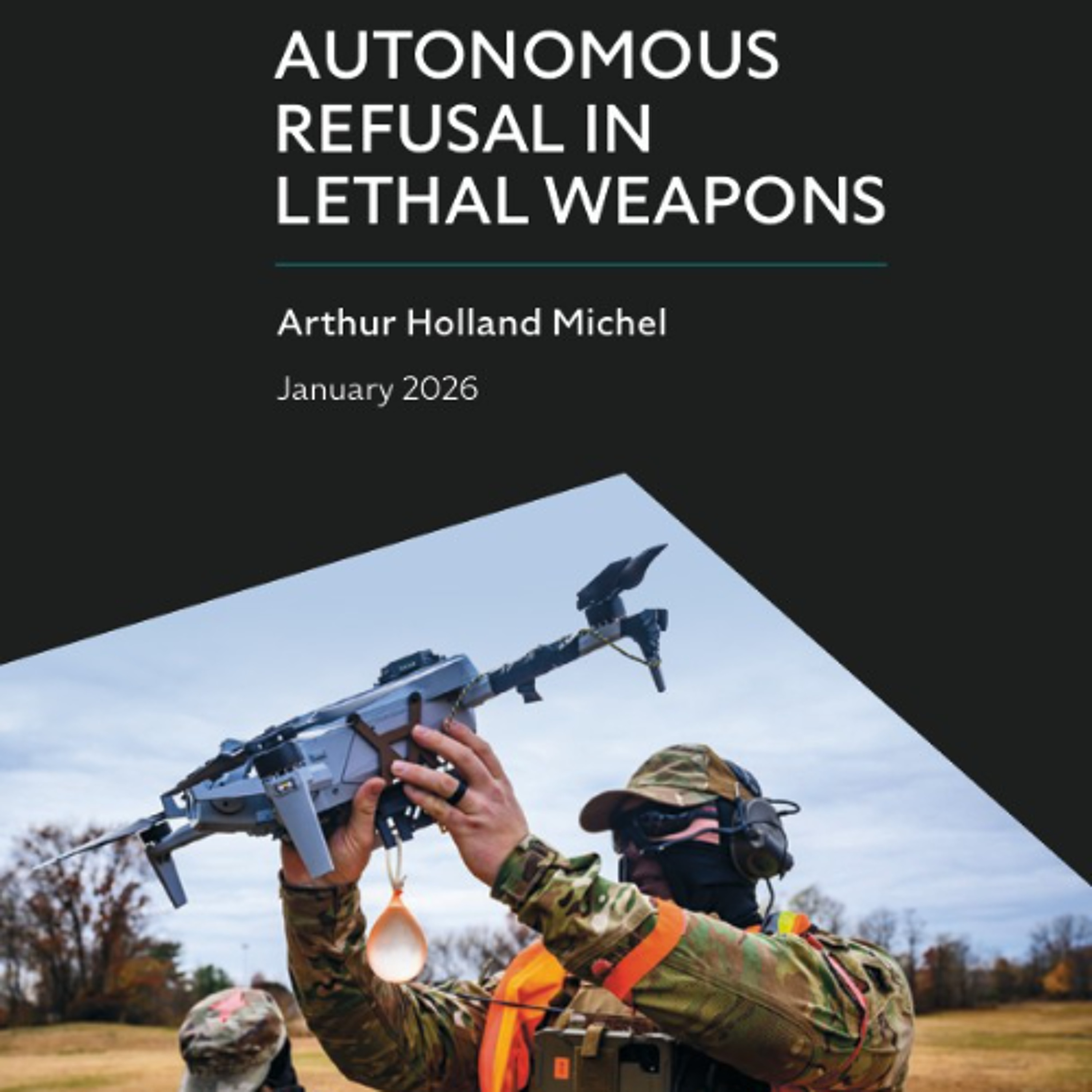 WarPod #16 Autonomous Refusal in Lethal Weapons w/ Arthur Holland Michel episode artwork