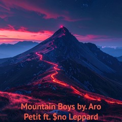 Mountain Boys ft. $no Leppard