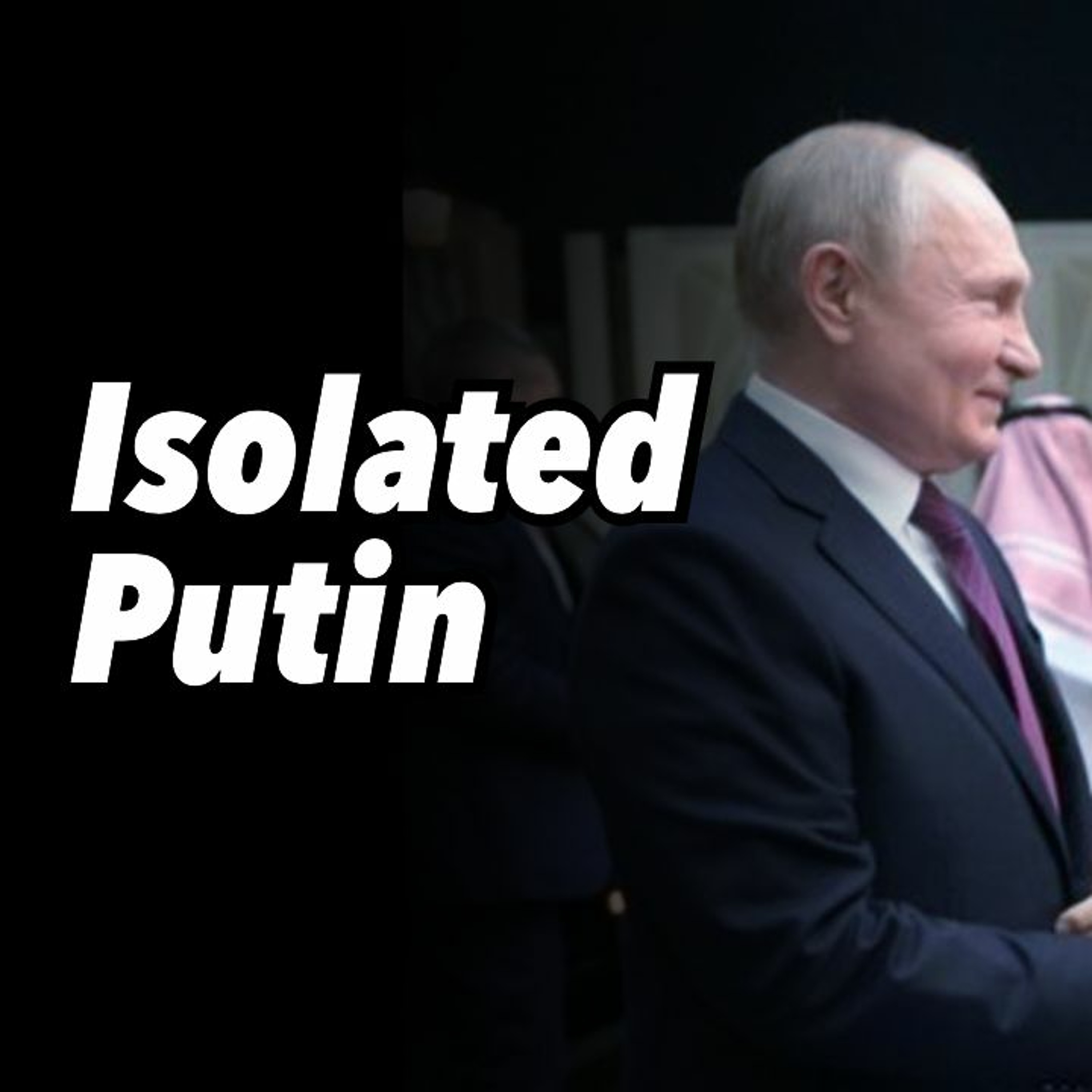 Isolated Putin