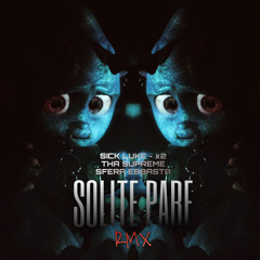 Sick Luke - SOLITE PARE RMX - (feat. tha Supreme, Sfera Ebbasta) (Prod.  Lawdark)