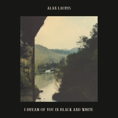 I Dream Of You In Black And White