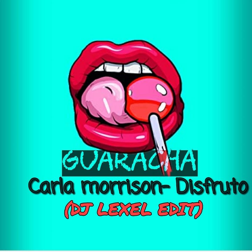 Carla Morrison – Disfruto (Lexel Guaracha Edit)