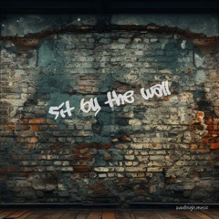 Sit By The Wall (Remastered 2025)