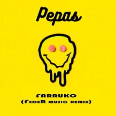 Farruko - Pepas(FedeR Music Remix)