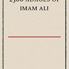 [DOWNLOAD] KINDLE 🗸 2500 Adages Of Imam Ali by  Ali EBOOK EPUB KINDLE PDF