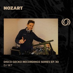 NOZART | Disco Gecko Series EP. 30 | 16/06/2024