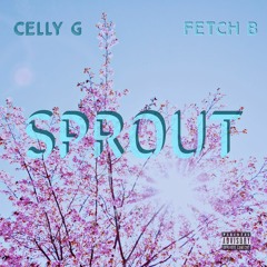 SPROUT ft FetchB