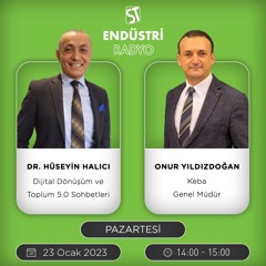 Onur Yıldızdoğan - Dr. Hüseyin Halıcı ile Dijital Dönüşüm ve Toplum 5.0 Sohbetleri
