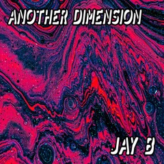 Another Dimension 008 w/ Jay B