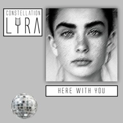 Constellation Lyra - Here With You