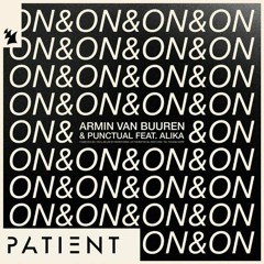 Armin van Buuren & Punctual - On & On (Patient Bootleg)FREE DOWNLOAD