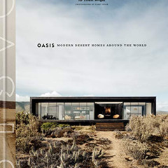 [Download] EBOOK 🎯 Oasis: Modern Desert Homes Around the World by  iO Tillett Wright