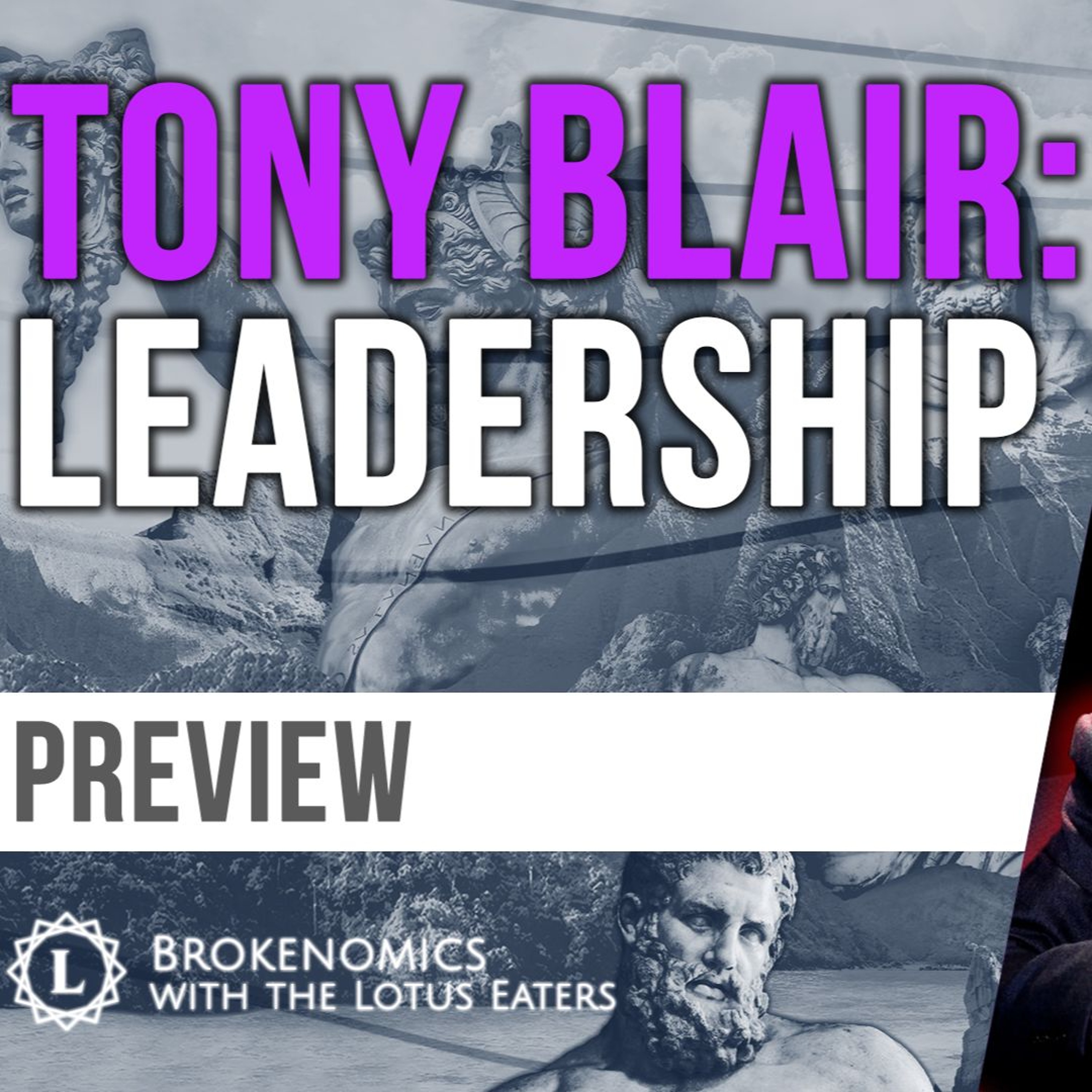 PREVIEW: Brokenomics | Tony Blair - On Leadership