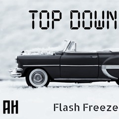 Top Down - Flash Freeze {Aspire Higher Tune Tuesday Exclusive}