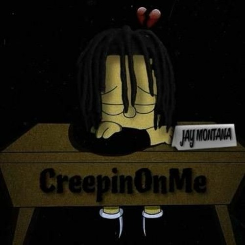 CreepinOnMe