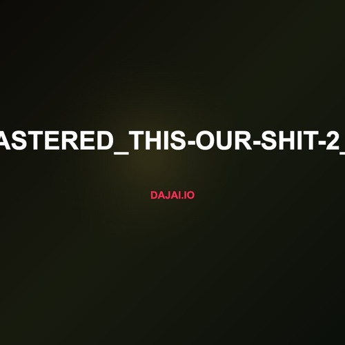 eMastered_This-Our-Shit-2_HD