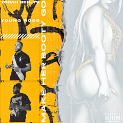 Make Her Booty Go Feat Young Ross