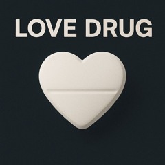 Love drug