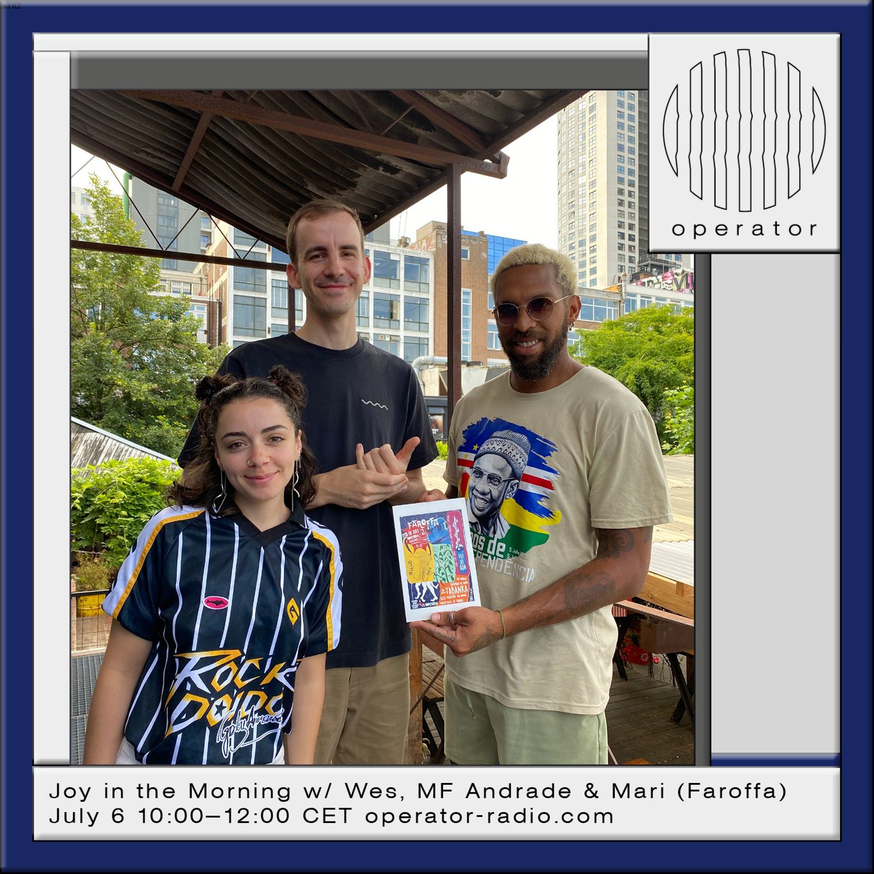 Joy in the Morning w/ Wes, MF Andrade & Mari (Faroffa) - 6th July 2026 episode artwork