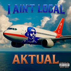 I Ain’t Local