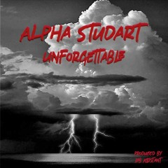 Alpha Studart - Unforgettable (Prod. By Lab Assistant)