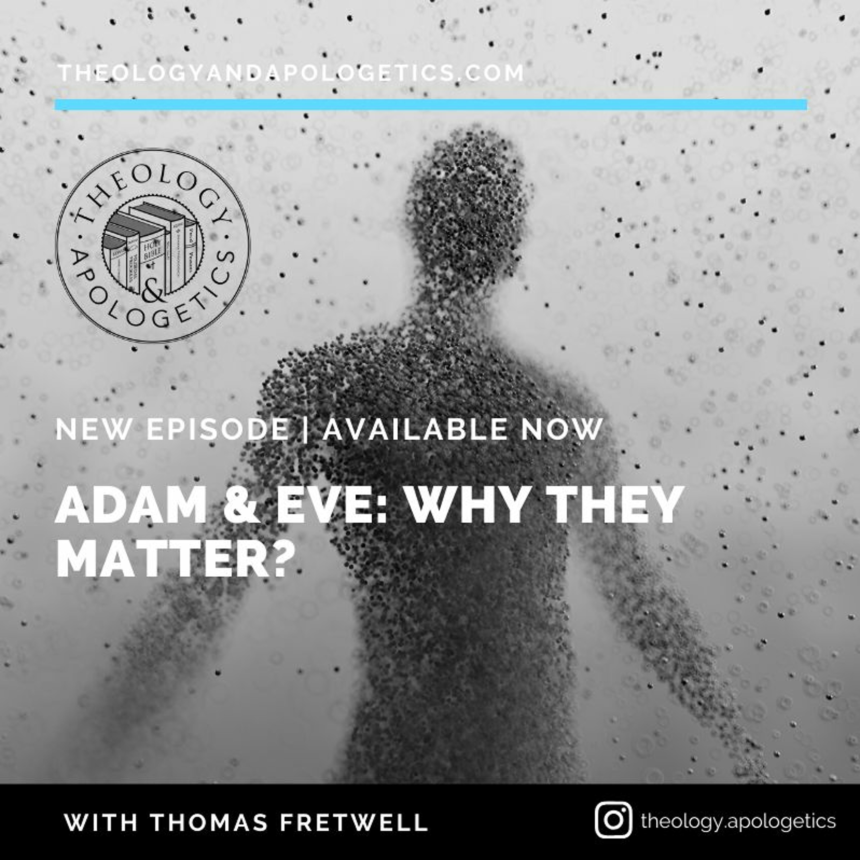 Theology and Apologetics Podcast
