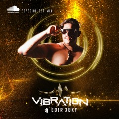 DJ Eder Xoky Vibration